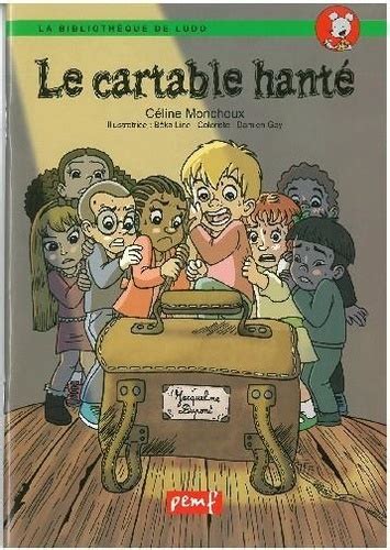 celine monchoux|Le cartable hanté .